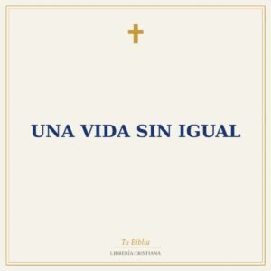 Una Vida Sin Igual