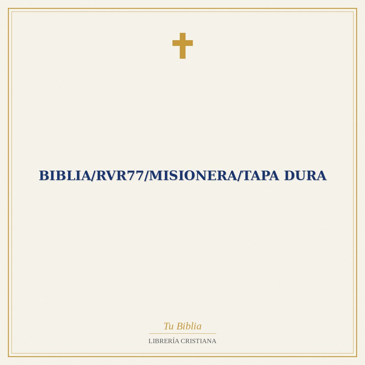 Biblia/RVR77/Misionera/Tapa Dura 1 Biblia/RVR77/Misionera/Tapa Dura