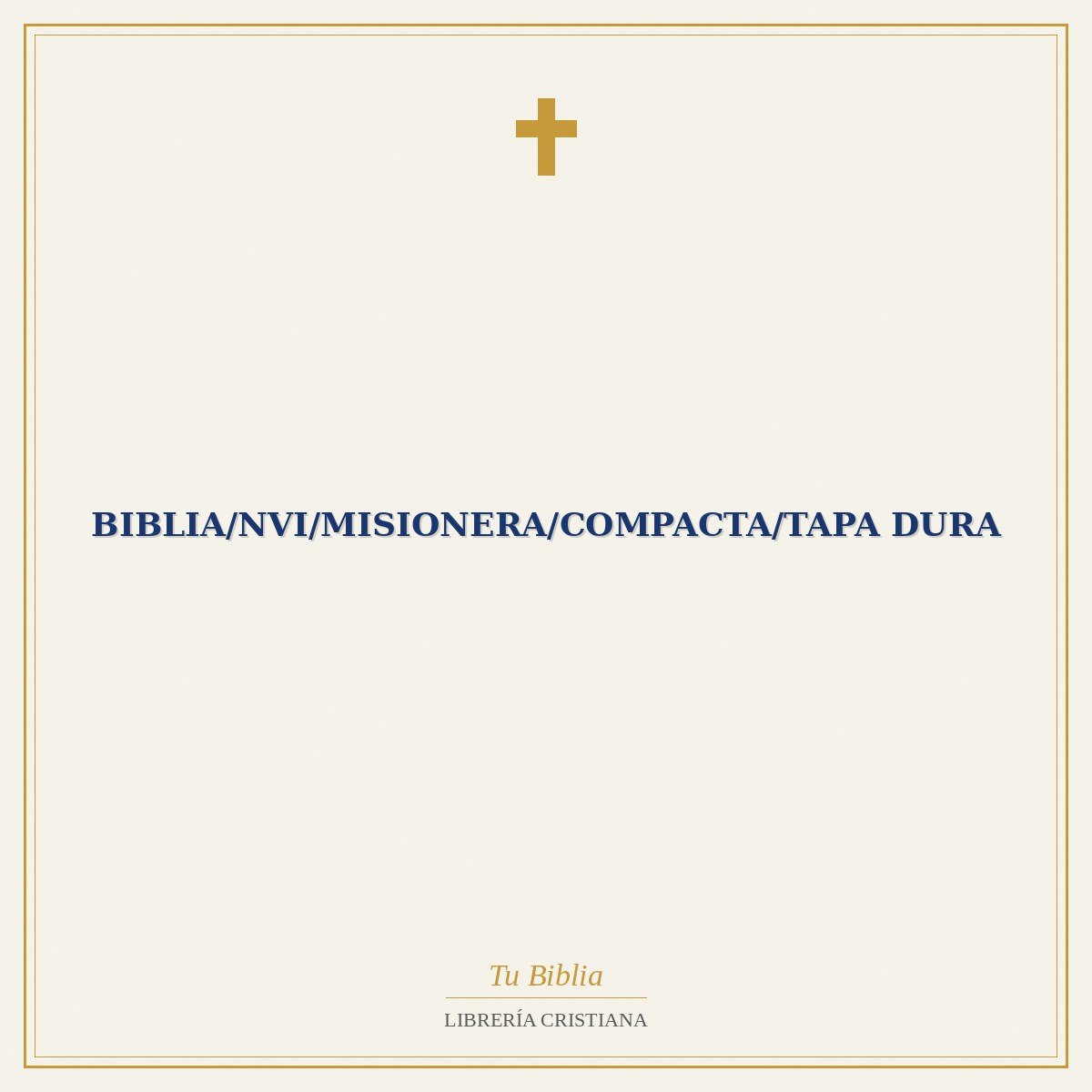 Biblia/NVI/Misionera/Compacta/Tapa Dura 1 Biblia/NVI/Misionera/Compacta/Tapa Dura