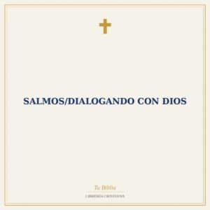Salmos/Dialogando Con Dios