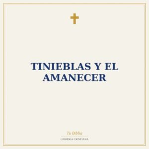 Tinieblas Y El Amanecer