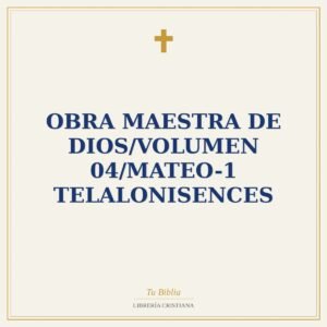 Obra Maestra De Dios/Volumen 04/Mateo-1 Telalonisences