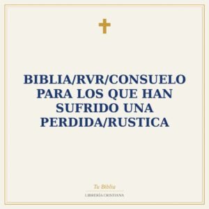 Biblia/RVR/Consuelo Para Los Que Han Sufrido Una Perdida/Rustica