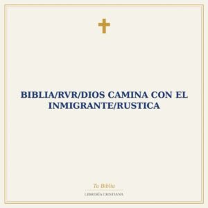 Biblia/RVR/Dios Camina Con El Inmigrante/Rustica