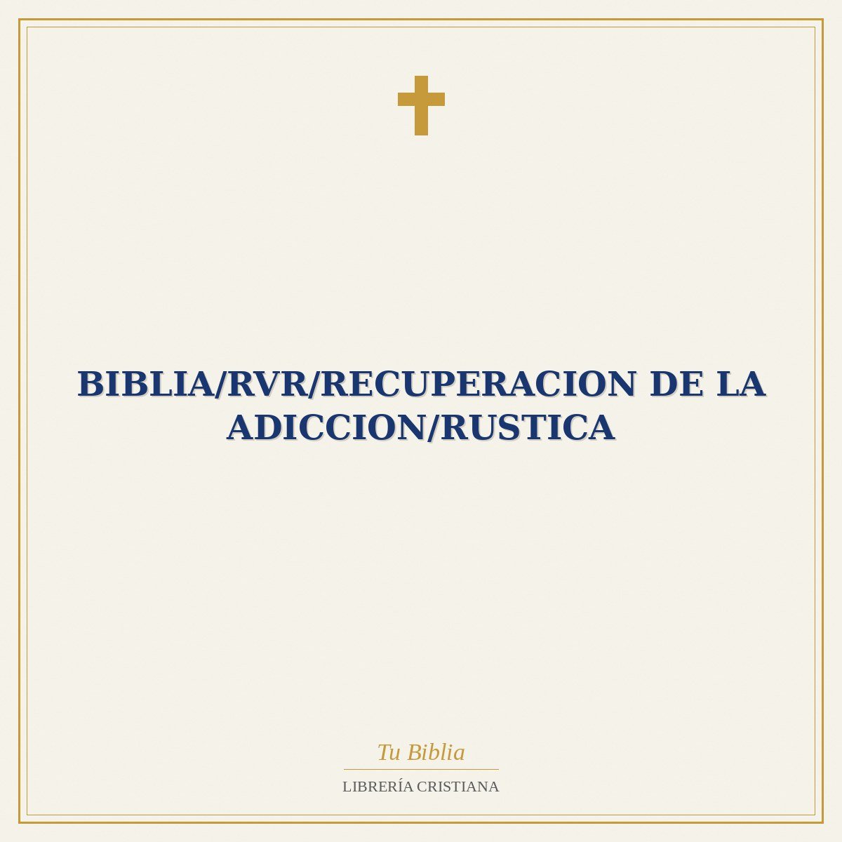 Biblia/RVR/Recuperacion De La Adiccion/Rustica 1 Biblia/RVR/Recuperacion De La Adiccion/Rustica
