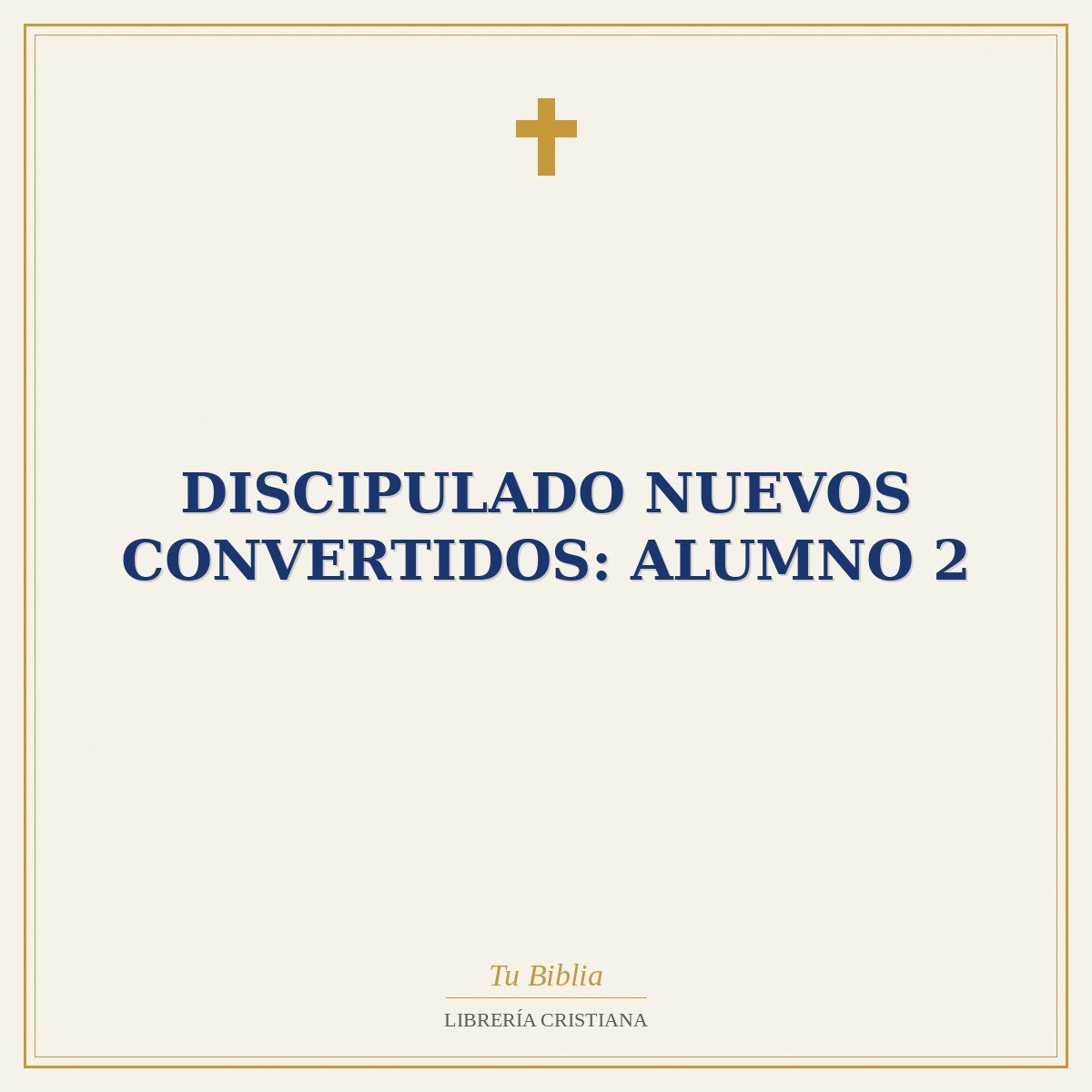 discipulado Nuevos Convertidos: Alumno 2 1 discipulado Nuevos Convertidos: Alumno 2