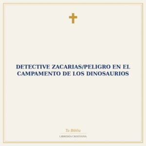 Detective Zacarias/Peligro En El Campamento De Los Dinosaurios