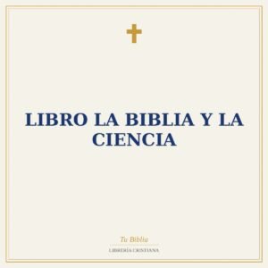 Libro La biblia y la ciencia