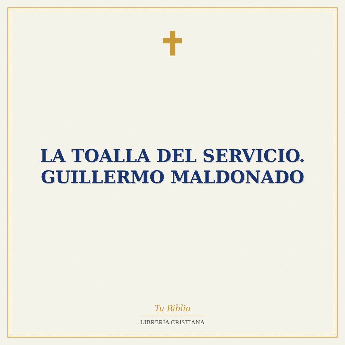La Toalla del servicio. Guillermo Maldonado 1 La Toalla del servicio. Guillermo Maldonado