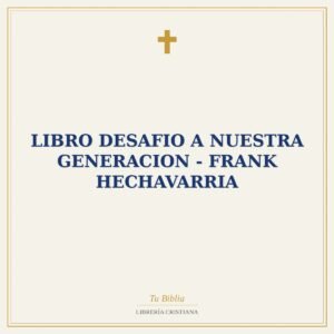 Libro Desafio A Nuestra Generacion - Frank Hechavarria