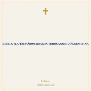 Biblia/TLA/Tamaño045DK/Deuterocanonicos/Semifina