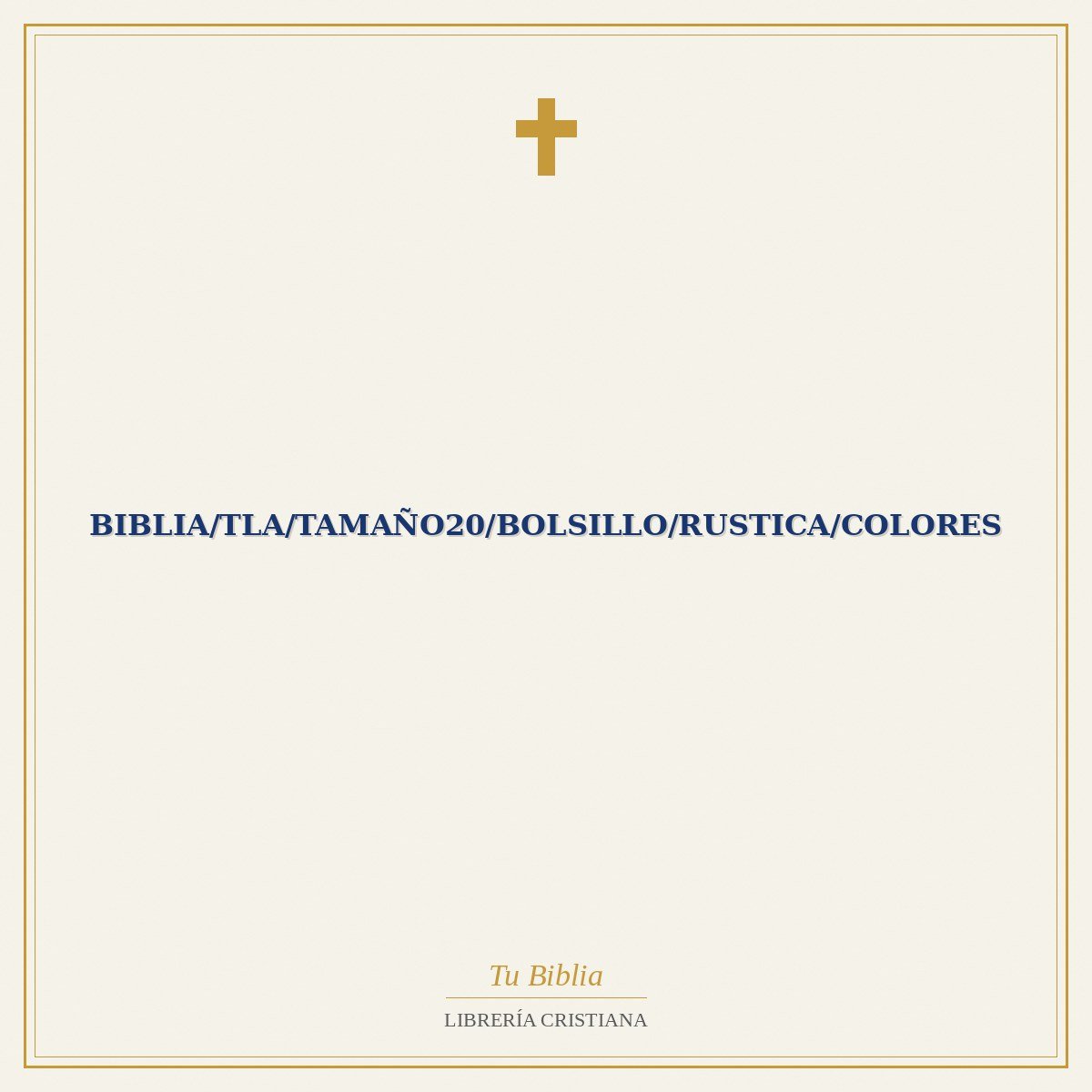 Biblia/TLA/Tamaño20/Bolsillo/Rustica/Colores 1 Biblia/TLA/Tamaño20/Bolsillo/Rustica/Colores