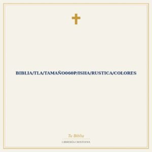 Biblia/TLA/Tamaño060P/Isha/Rustica/Colores