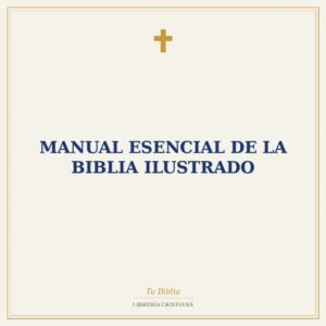 Manual Esencial De La Biblia Ilustrado