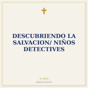 Descubriendo la Salvacion/ Niños Detectives