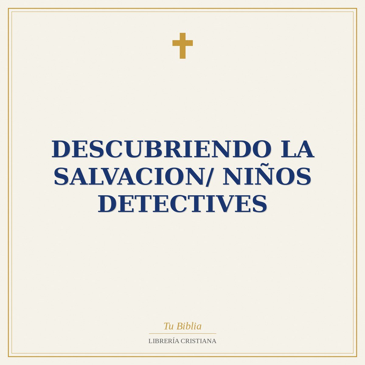 Descubriendo la Salvacion/ Niños Detectives 1 Descubriendo la Salvacion/ Niños Detectives