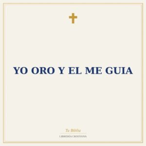 Yo Oro Y El Me Guia