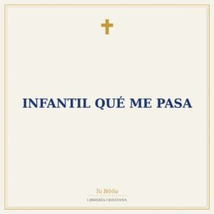 INFANTIL QUÉ ME PASA