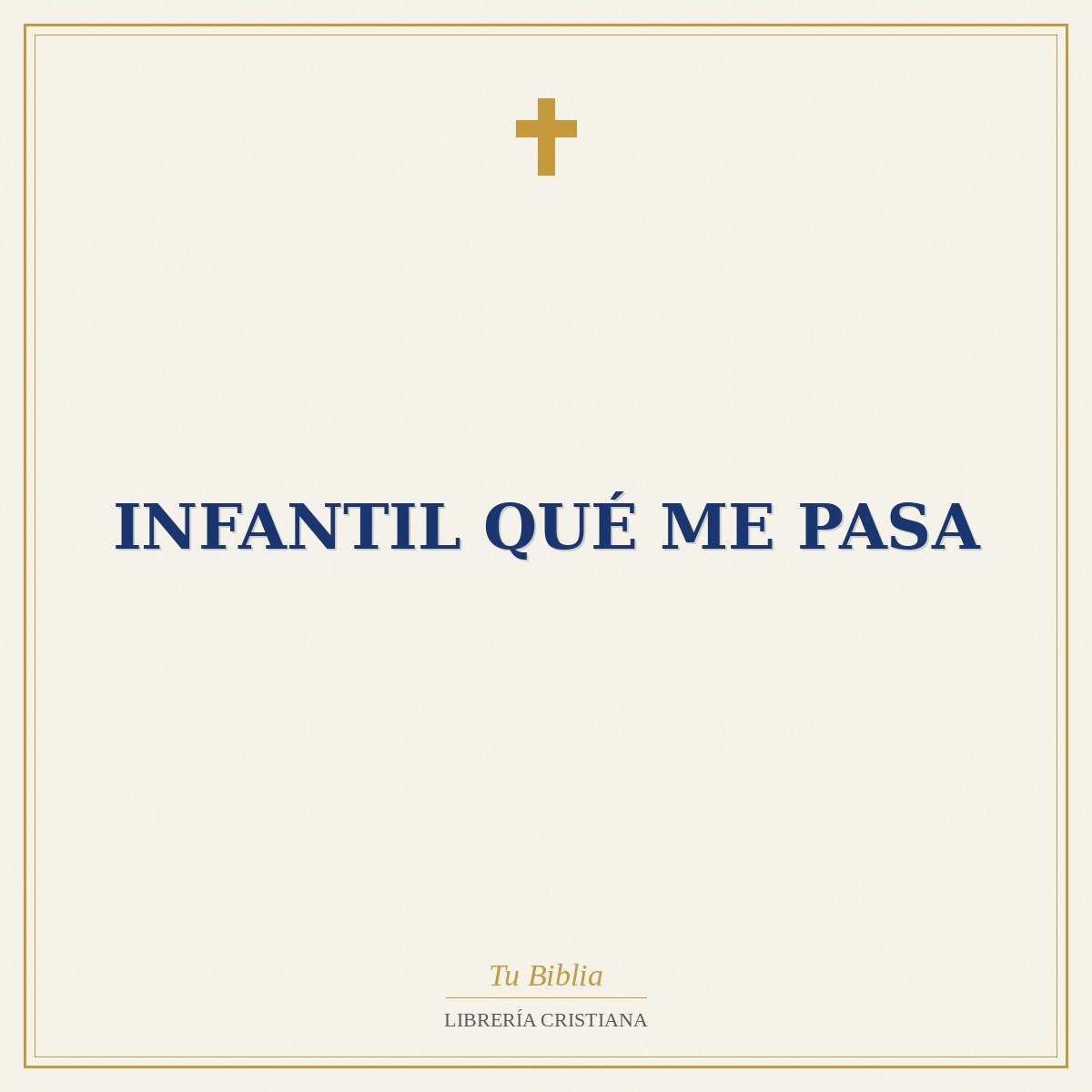 INFANTIL QUÉ ME PASA 1 INFANTIL QUÉ ME PASA