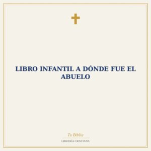 LIBRO INFANTIL A DÓNDE FUE EL ABUELO