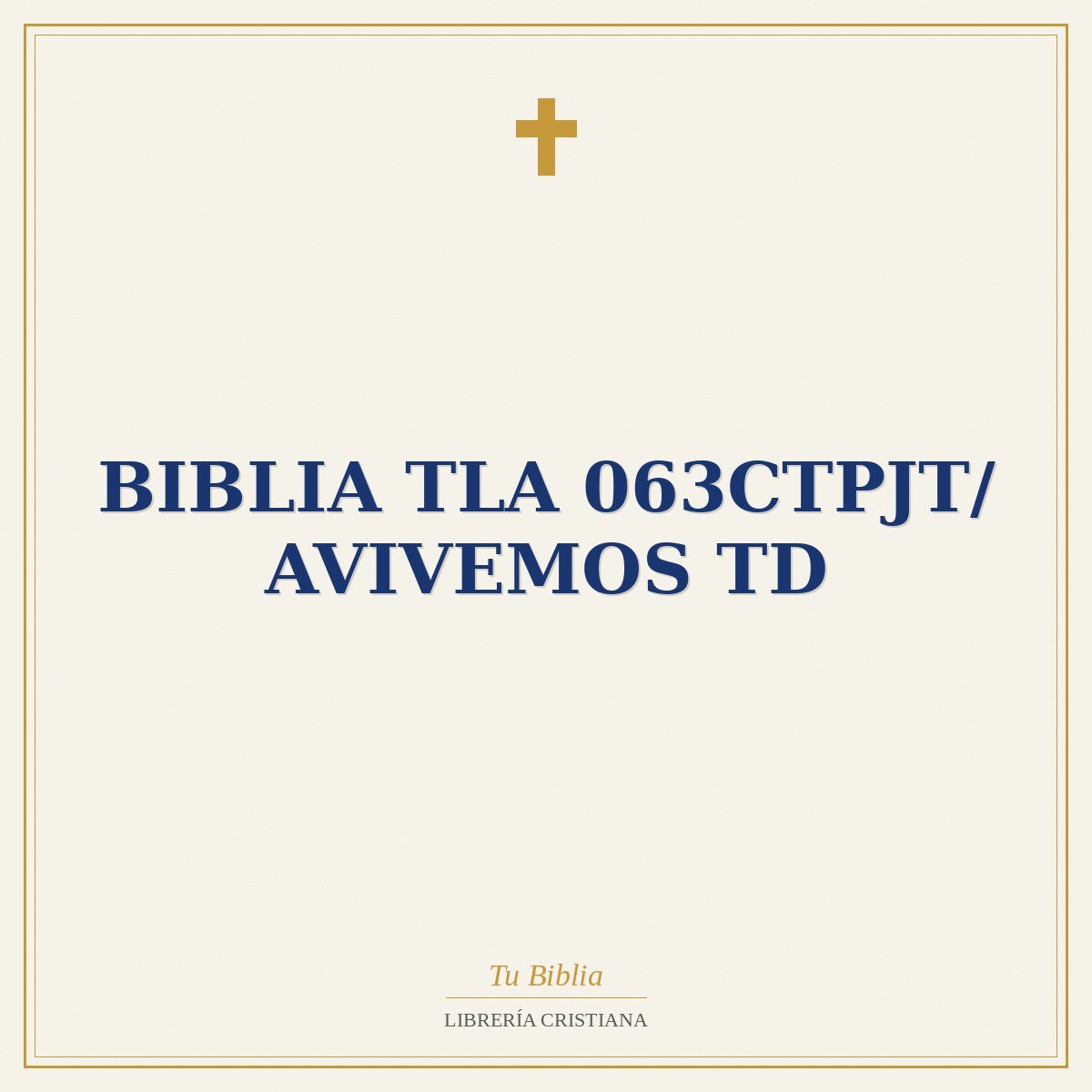 Biblia TLA 063CTPJT/ Avivemos TD 1 Biblia TLA 063CTPJT/ Avivemos TD
