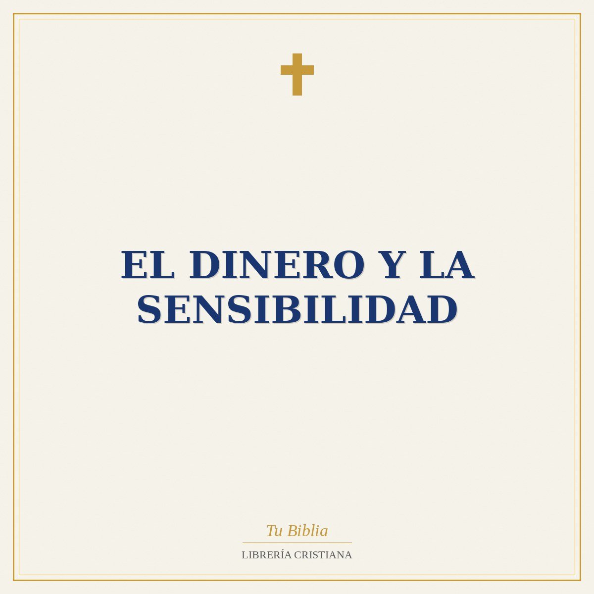 El Dinero y la Sensibilidad 1 El Dinero y la Sensibilidad