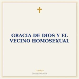 Gracia De Dios Y El Vecino Homosexual