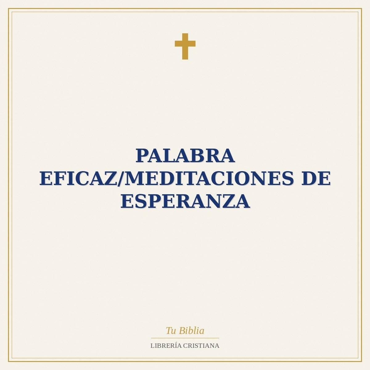 Palabra Eficaz/Meditaciones De Esperanza 1 Palabra Eficaz/Meditaciones De Esperanza
