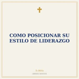 Como Posicionar Su Estilo De Liderazgo