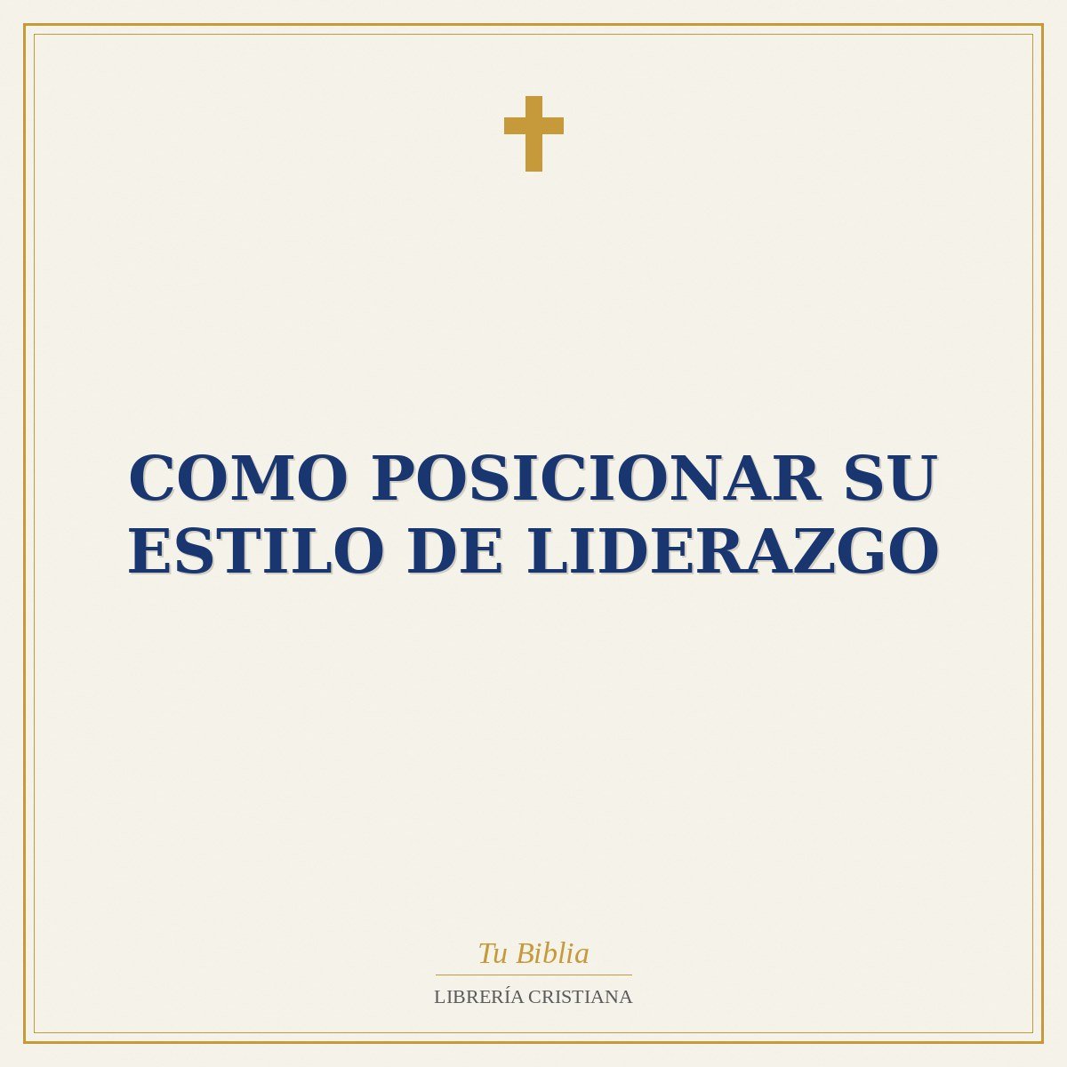 Como Posicionar Su Estilo De Liderazgo 1 Como Posicionar Su Estilo De Liderazgo