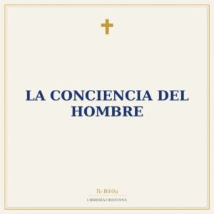 La Conciencia del Hombre