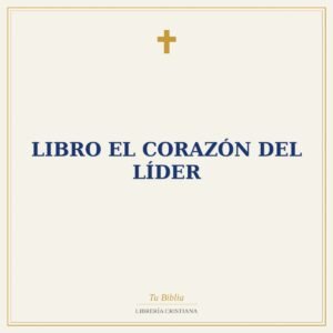 Libro El Corazón Del Líder