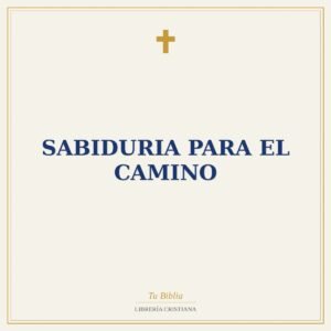 Sabiduria Para El Camino