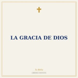 La Gracia de Dios