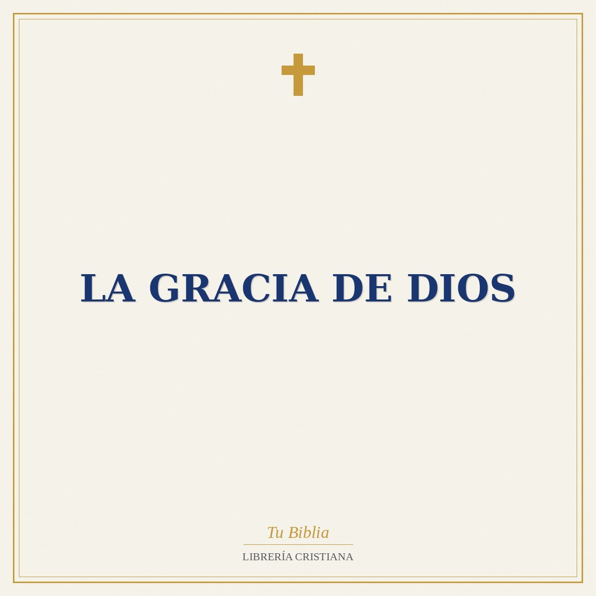La Gracia de Dios 1 La Gracia de Dios
