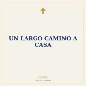 Un Largo Camino a Casa