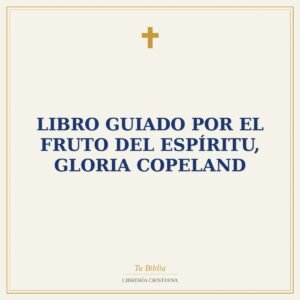 Libro Guiado Por El Fruto Del Espíritu, Gloria Copeland