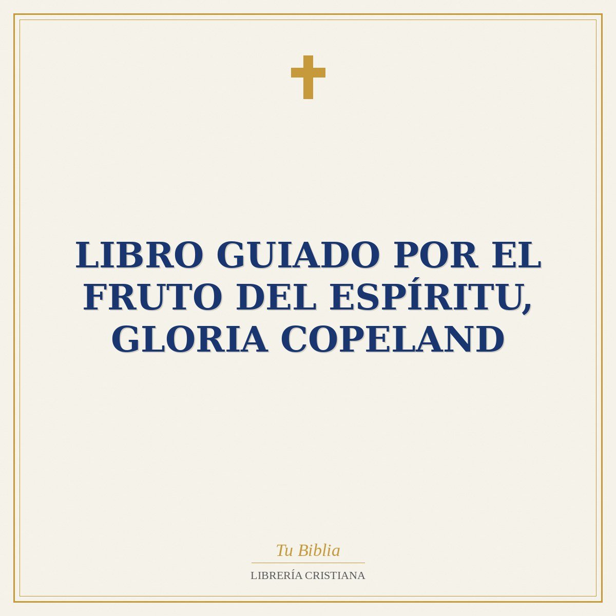 Libro Guiado Por El Fruto Del Espíritu, Gloria Copeland 1 Libro Guiado Por El Fruto Del Espíritu, Gloria Copeland