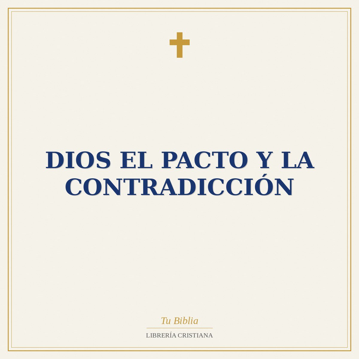 Dios el pacto y la contradicción 1 Dios el pacto y la contradicción