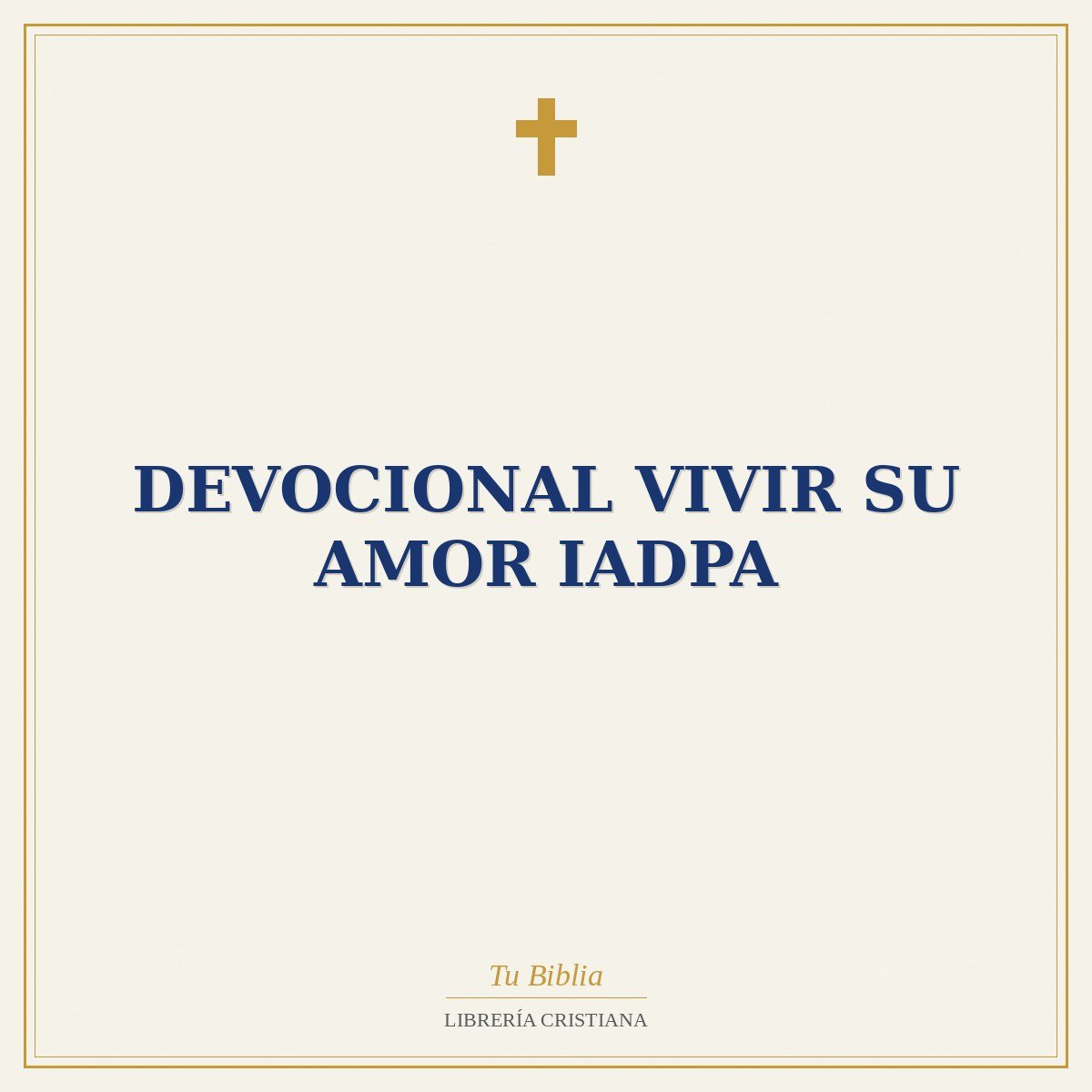 Devocional vivir su amor IADPA 1 Devocional vivir su amor IADPA