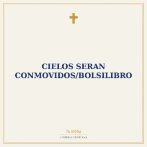 Cielos Seran Conmovidos/Bolsilibro