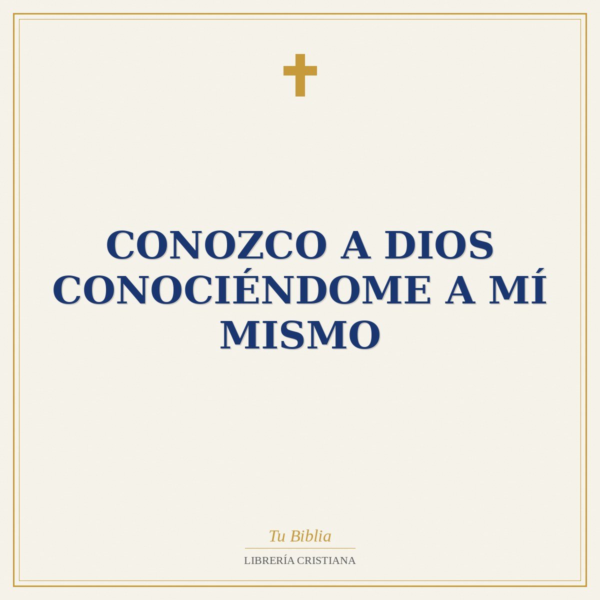 Conozco a Dios Conociéndome a Mí Mismo 1 Conozco a Dios Conociéndome a Mí Mismo