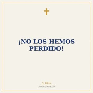 ¡No los Hemos Perdido!