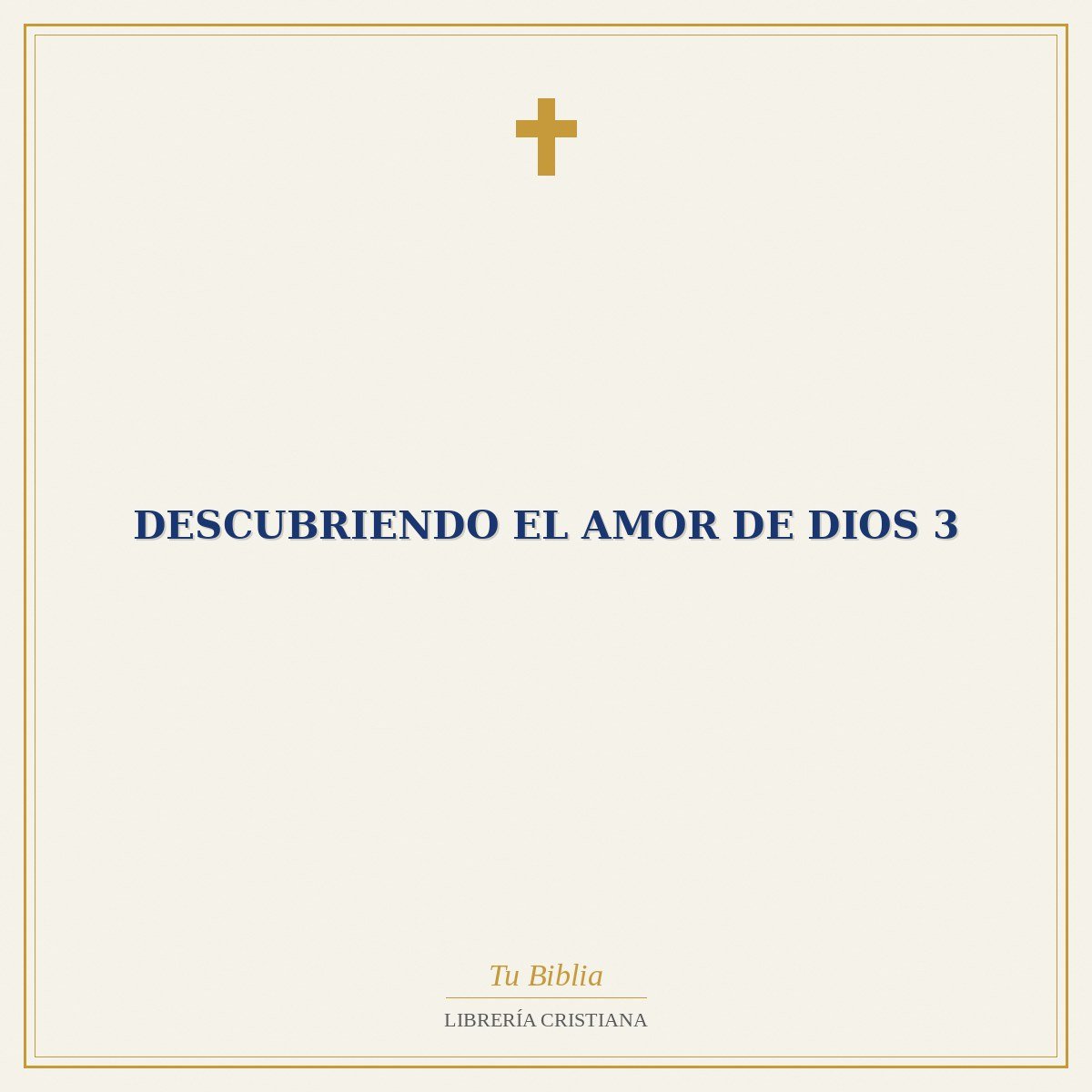 Descubriendo el amor de Dios 3 1 Descubriendo el amor de Dios 3