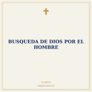 Busqueda De Dios Por El Hombre