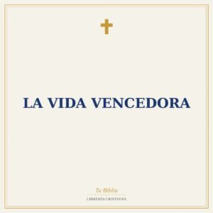 La Vida Vencedora