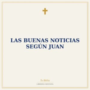 Las buenas noticias según Juan