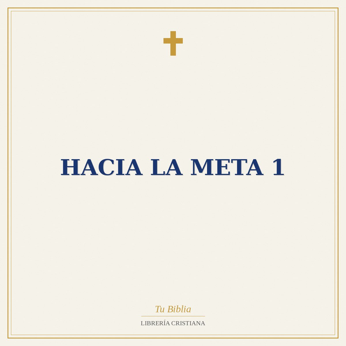 Hacia la meta 1 1 Hacia la meta 1
