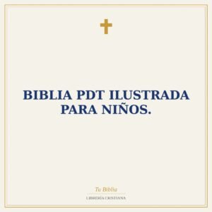 Biblia PDT ilustrada para niños.