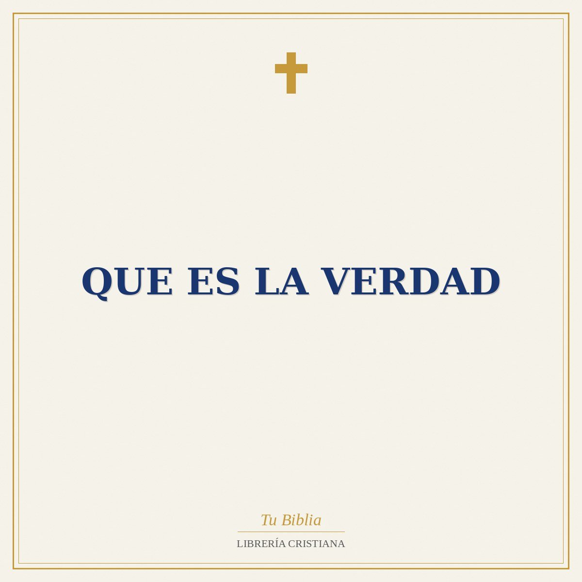 Que Es La Verdad 1 Que Es La Verdad